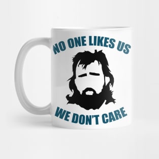 No One Likes Us Mug